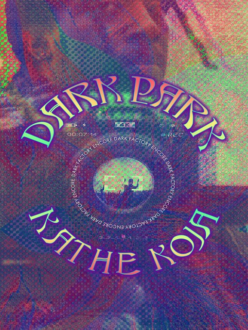 Title details for Dark Park by Kathe Koja - Available